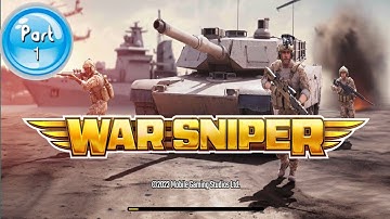 WAR SNIPER - Gameplay Walkthrough 4K 60FPS part 1 [Android/ios]