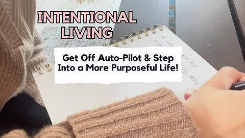 Habits of Living Intentionally: Aligning Actions with Values