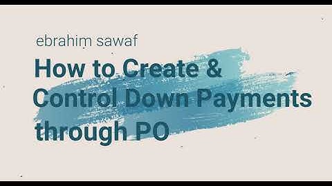 SAP_FI/MM_How To Create & Control Down Payment Through PO