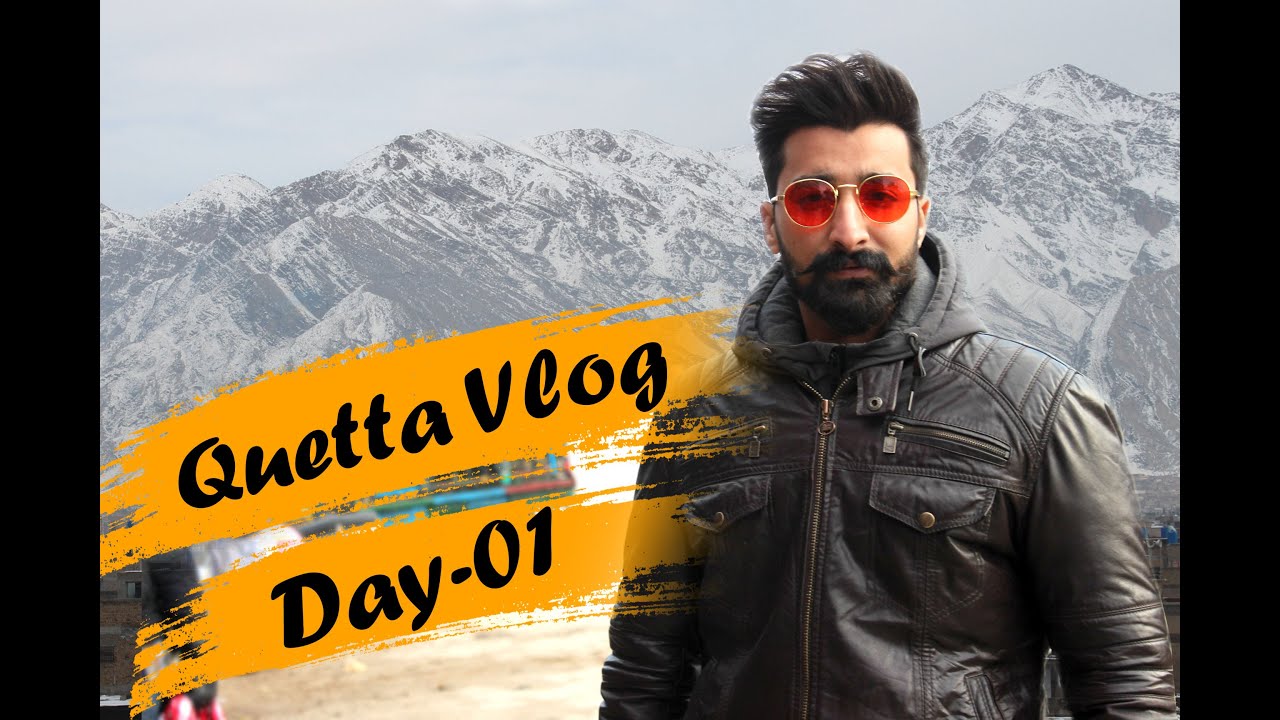 Quetta Vlog | Part 1 | Travelogue | Hassan Mansoori