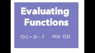 Evaluating Functions