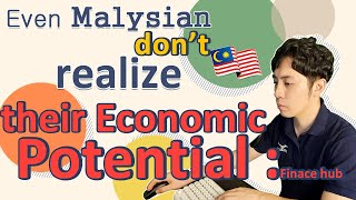 Sadly Malaysians don&#39;t know their Economic potential: Finance hub