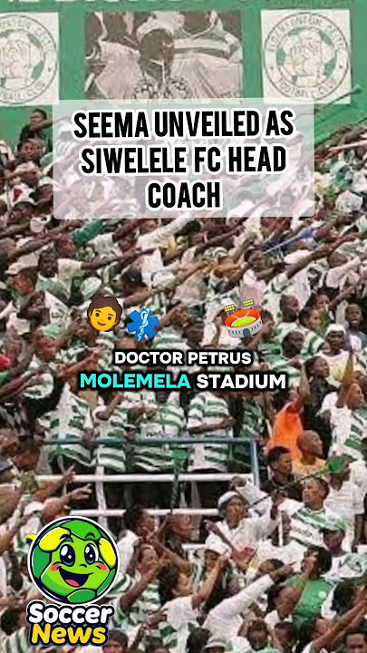 siwelele fc unveil Seema as the head coach
