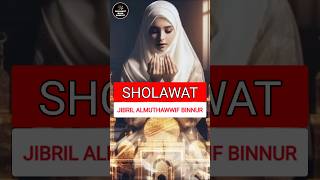 Sholawat Jibril Muthowif Binnur sholawat doa shorts