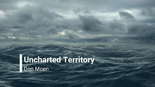 Uncharted Territory Don Moen with Lyrics (4K) Wealth