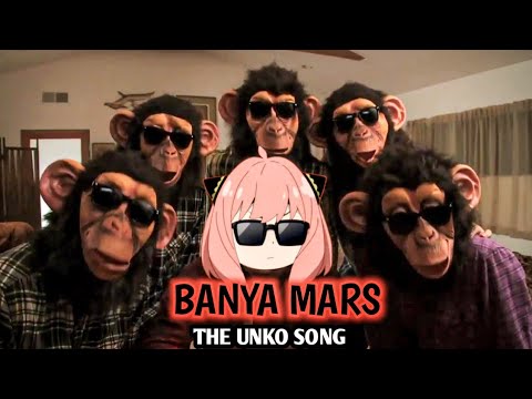 THE UNKO SONG   BANYA MARS