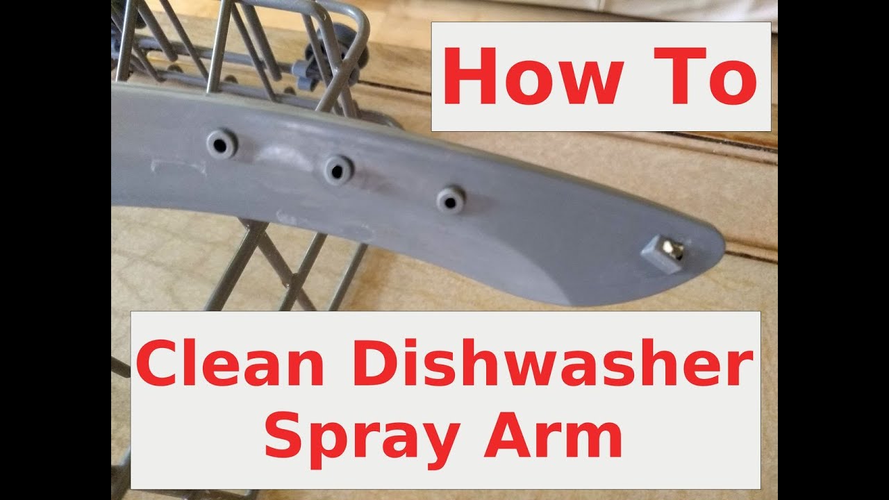 How to Clean Your Dishwasher Spray Arm YouTube