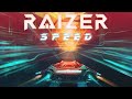 Raizer  speed official lyric