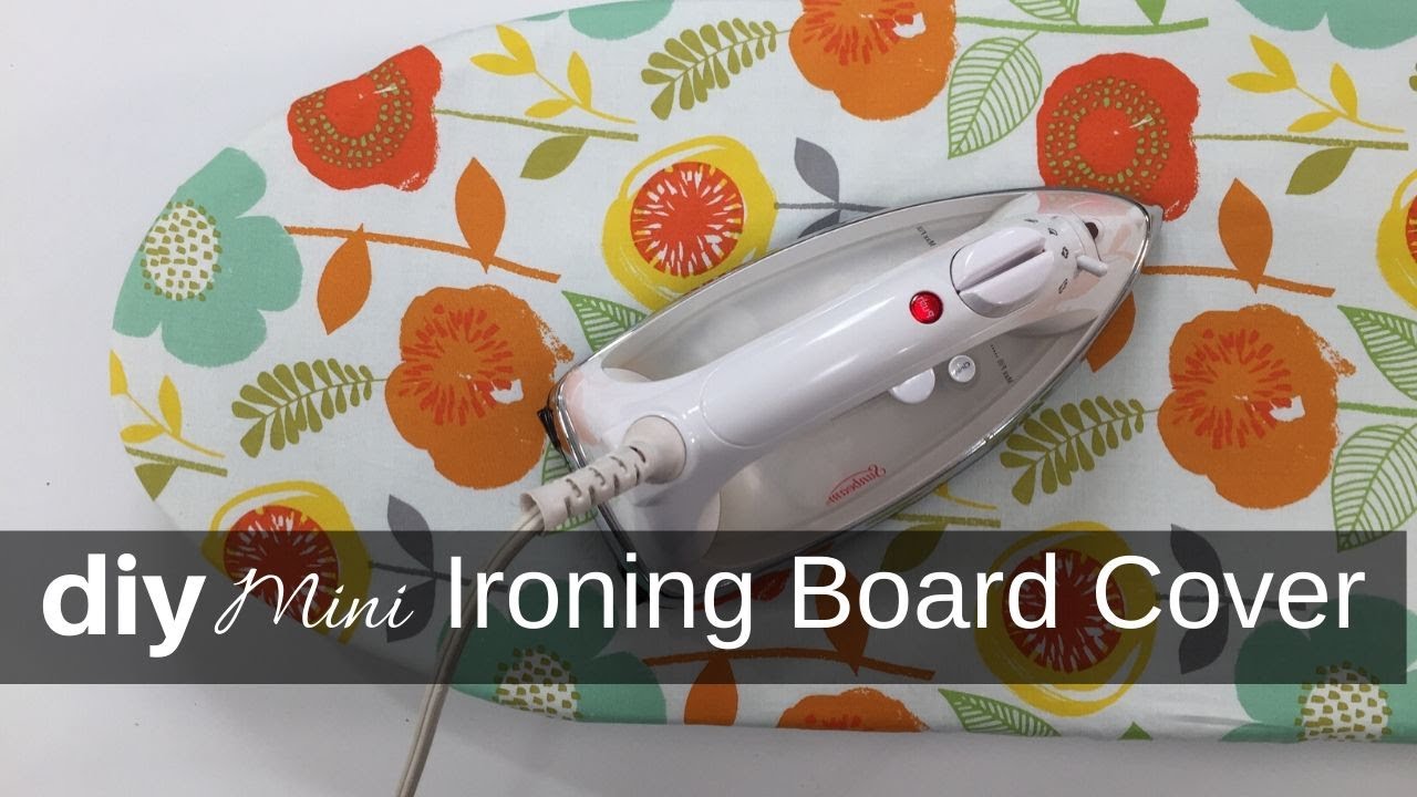 How to Make a mini ironing board cover - Dear Handmade Life