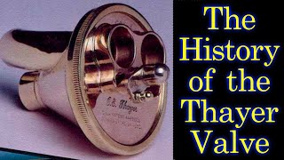 The History of the Thayer Valve