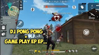 Dj PONG PONG X Game play FREE FIRE (Squad Ranked)