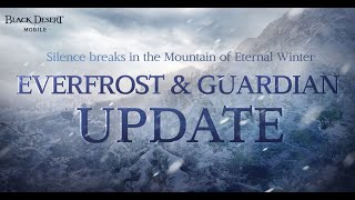 New Region 'Everfrost' and New Class 'Guardian' Trailer | Black Desert Mobile screenshot 5
