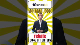 WhiteBIT Latest Referral Code "rebate" Save 30% on Trading Chargesif