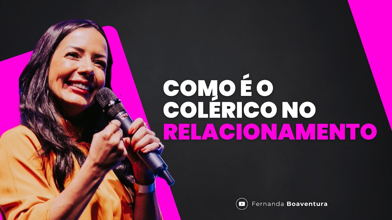 COMO É O COLÉRICO NO RELACIONAMENTO CONJUGAL | @afernandaboaventuraa