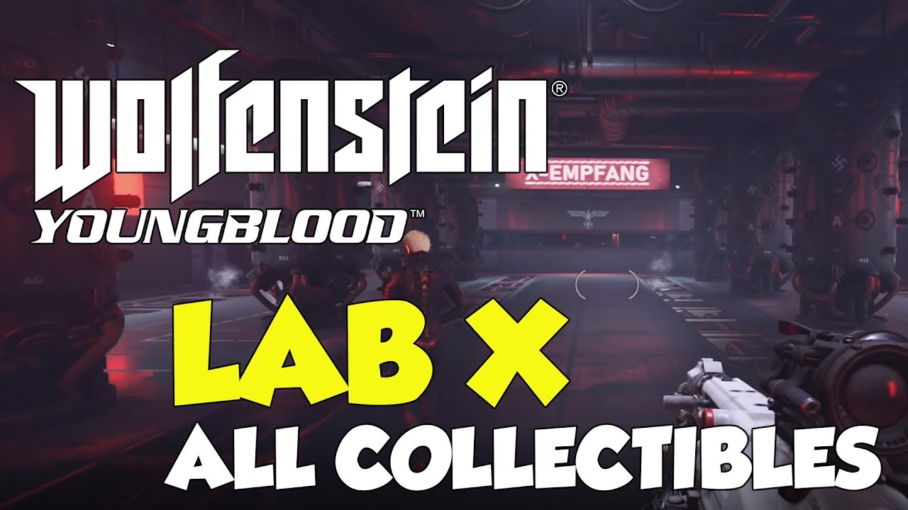 Wolfenstein Youngblood Lab X All Collectible Locations YouTube