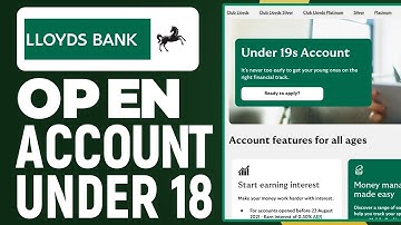 How To Open Lloyds Bank Account Under 18 (Step-By-Step Tutorial)