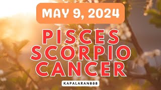 MAY 9, 2024 WATER Signs (♓ Pisces ♏ Scorpio ♋ Cancer) DAILY tagalog tarot #KAPALARAN888