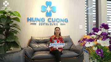 CẢM NHẬN CỦA KHÁCH HÀNG SAU KHI CẤY GHÉP IMPLANT TẠI NHA KHOA HÙNG CƯỜNG