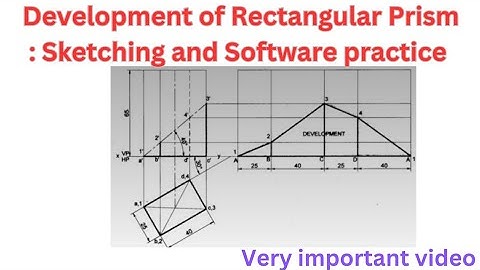 Development of Rectangular Prism: Sketching and Software Practice