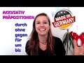 The ACCUSATIVE Part 3: How to EASILY Remember the GERMAN ACCUSATIVE Prepositions