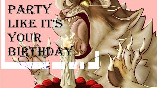 Part Like It's Your Birthday |Animation Meme/Gift