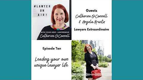 Leading your own unique lawyer life with Catherine...
