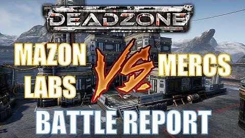Mercs Vs Mazon Labs - Deadzone Battle Report
