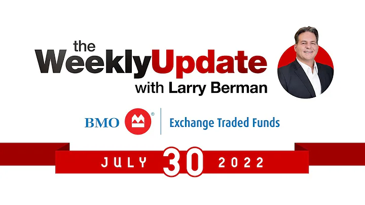 Weekly Update With Larry Berman - July 30th, 2022