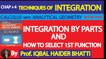 Ch# 4|TECHNIQUES OF INTEGRATION| INTEGRATION BY PARTS |Calculus& Analytic Geometry by SM Yusuf Lec14