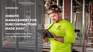 Webinar: Jobsite Management for Subcontractors Made Easy