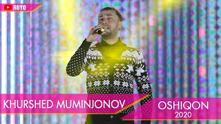 Хуршед Муъминчонов - Ошикон 2020 / Khurshed Muminjonov - Oshiqon new 2020