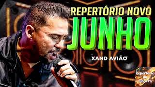 XAND AVIÃO - JUNHO 2024 - MÚSICAS NOVAS  ( REPERTÓRIO NOVO )