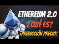 🚀 ¿Qué es ETHEREUM 2.0 (en español)? ¡Predicción precio!