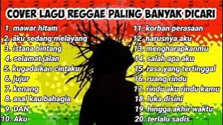 kumpulan //  cover lagu reggae paling banyak dicari / mawar hitam