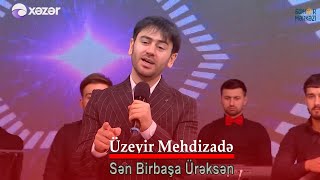 Uzeyir Mehdizade - Sen Birbasa Ureksen ( Xezer Tv ) Seher Merkezi Resimi