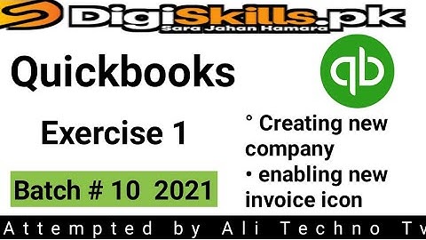 Digiskills Quickbooks exercise 1 batch 10 | quickbooks exercise 1 solution batch 10