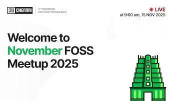 FOSS meetup Chennai November 2025