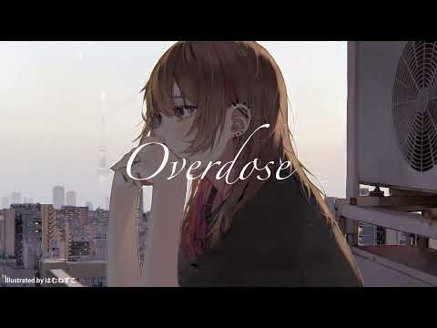 Overdose 歌ってみた【MIKA】