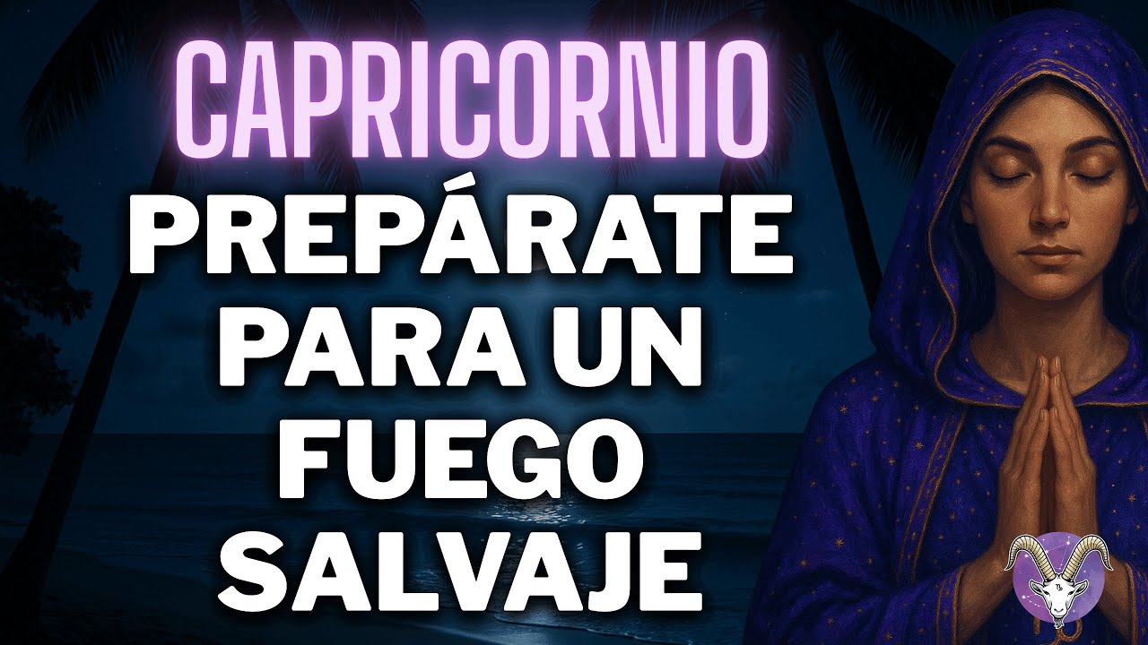 ♑ CAPRICORNIO TODO SERA MUY LOCO! QUIEN CLAVÓ SUS OJOS EN TI! HABRÁ FUEGO SALVAJE QUE DESBORDA