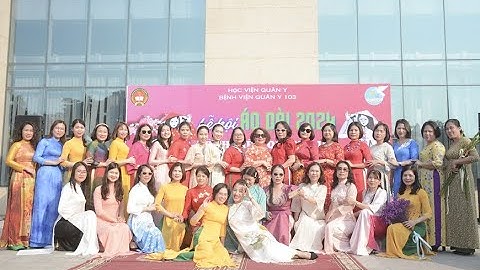Tưng bừng lễ hội áo dài Bệnh viện Quân y 103
