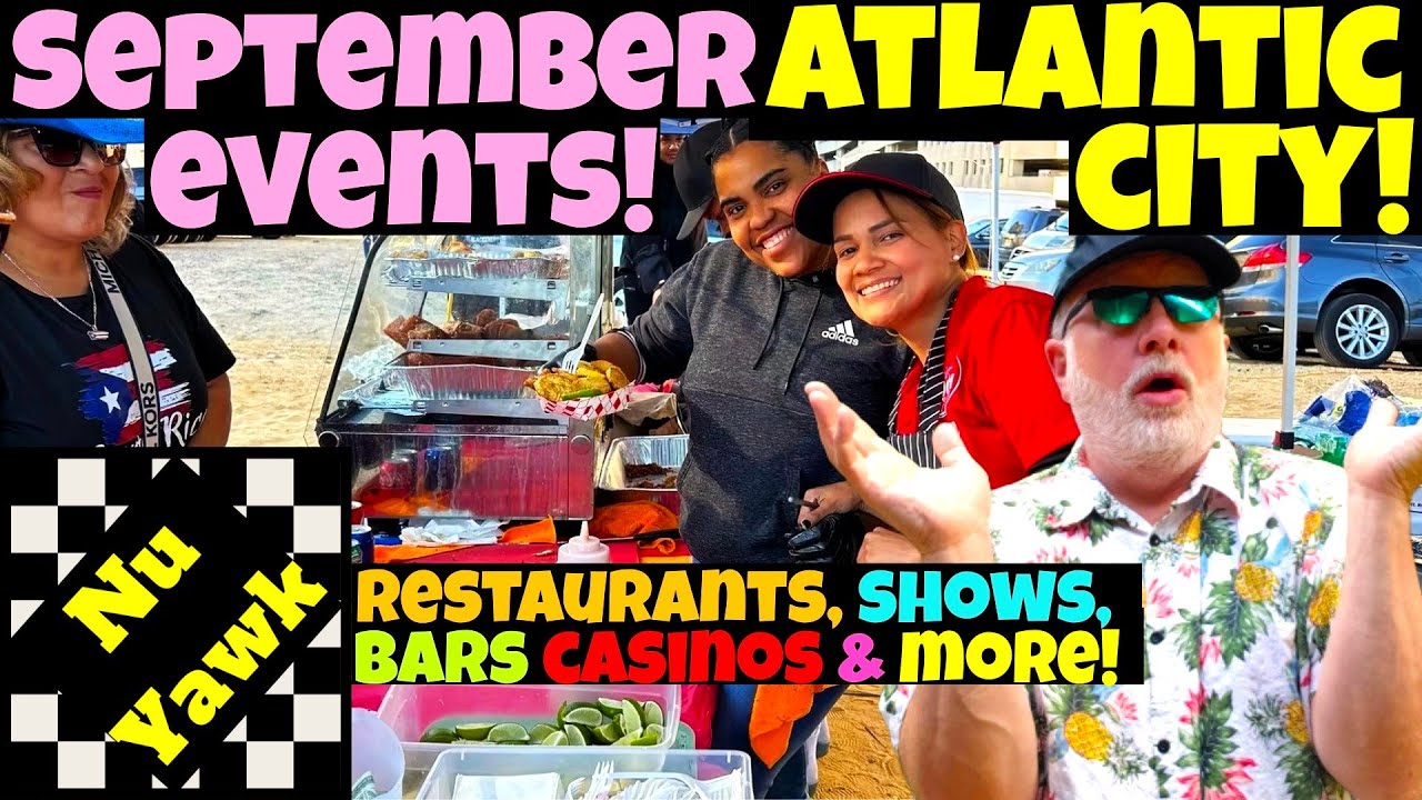 🟡 Atlantic City September Events: Best Things To Do Now! Restaurants, Bars, Shows, Casinos & More!