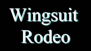 Wingsuit Rodeo