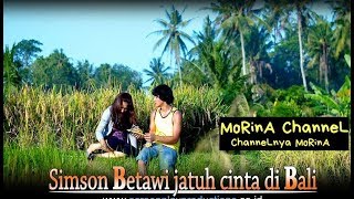 BTS FTV SIMSON BETAWI JATUH CINTA DI BALI