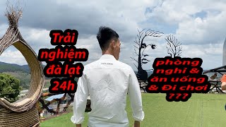 Đà Lạt 24h đi đâu ăn gì làm gì & phòng nghỉ tuyệt đẹp tại đây !!!