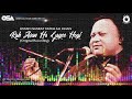 Rah Asan Ho Gayee Hogi | Ustad Nusrat Fateh Ali Khan | Complete Version | OSA Worldwide