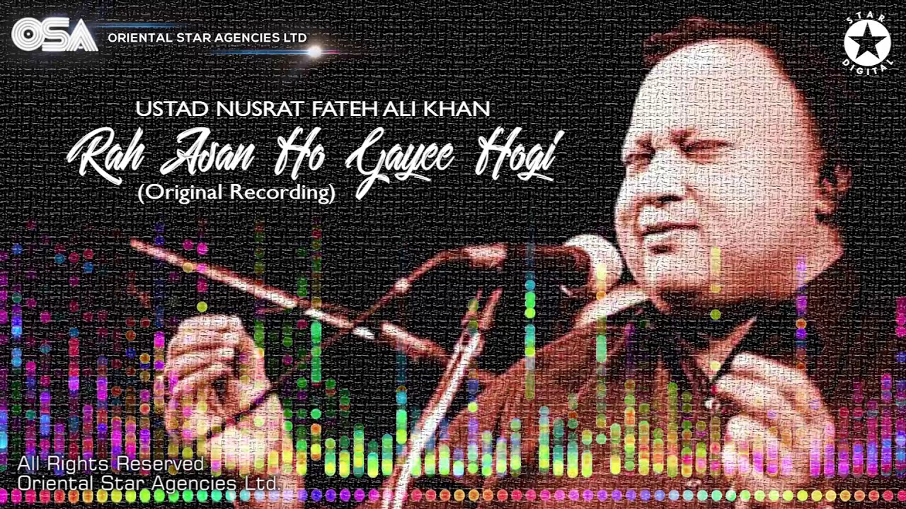 Rah Asan Ho Gayee Hogi  Ustad Nusrat Fateh Ali Khan  Complete Version  OSA Worldwide