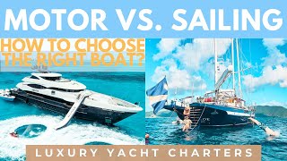 Yacht Charter: Motor vs Sailing? You Get What You Pay For