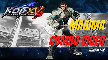 KOFXV Maxima Combo Video [The King of Fighters XV] KOF XV