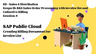 Session 2 - Creating Billing Document for Invoice List (Scope ID: BKZ)
