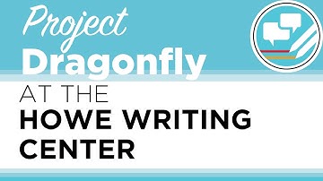 Project Dragonfly at the Howe Writing Center